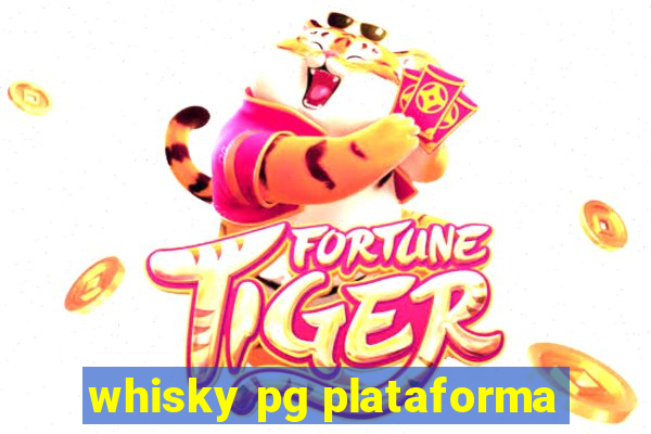 whisky pg plataforma